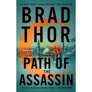 Path of the Assassin: A Thriller -- Brad Thor